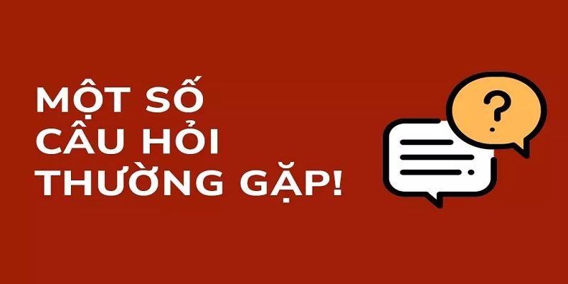 Một số câu hỏi thường gặp về quy định tham gia Win55