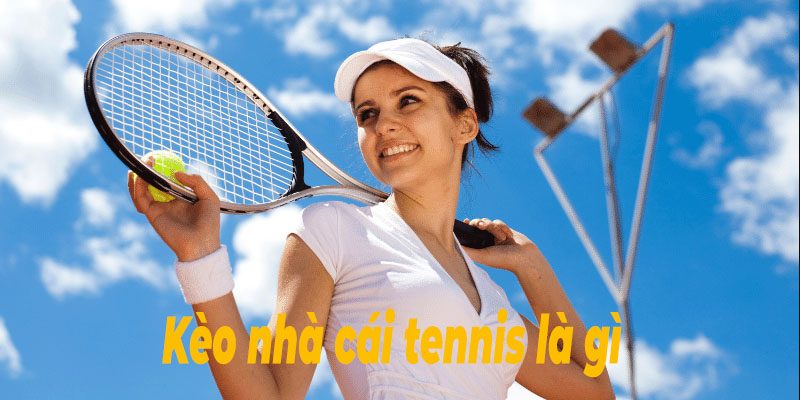 Kèo nhà cái tennis