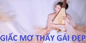 Mơ thấy gái đẹp